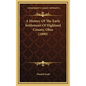 A History Of The Early Settlement Of Highland County, Ohio (1890) - Hardcover
