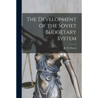 The Development of the Soviet Budgetary System - Paperback