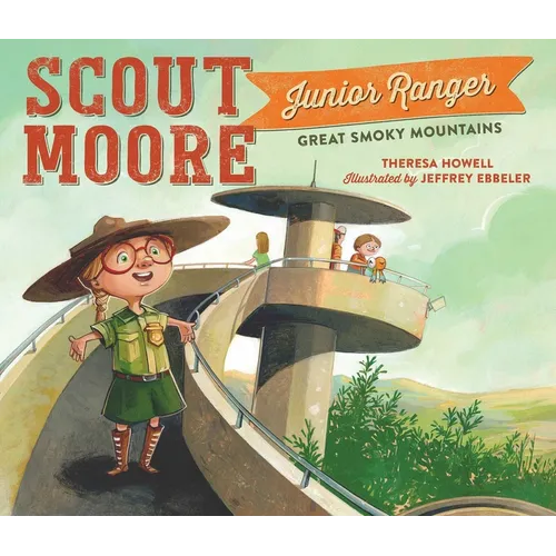 Scout Moore, Junior Ranger: Great Smoky Mountains - Hardcover