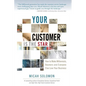 Your Customer Is The Star: How To Make Millennials, Boomers and Everyone Else Love Your Business - Paperback