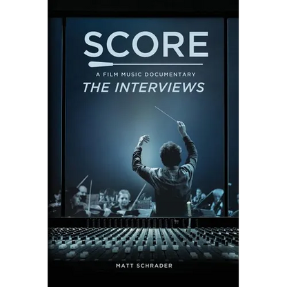 Score: A Film Music Documentary - The Interviews - Paperback