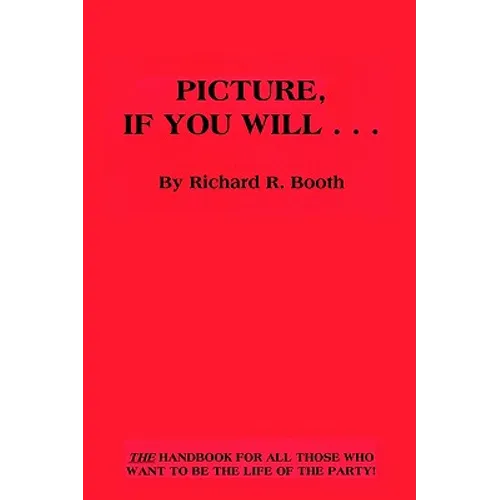 Picture, If You Will . . . - Paperback