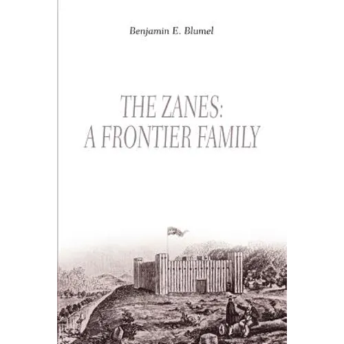 The Zanes: A Frontier Family - Paperback
