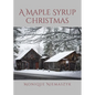 A Maple Syrup Christmas - Paperback