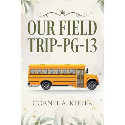 Our Field Trip - PG-13 - Paperback