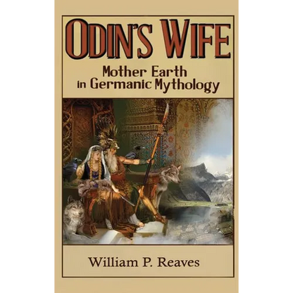 Odin's Wife: Mother Earth in Germanic Mythology - Hardcover