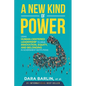 A New Kind of Power: Using Human-Centered Leadership to Drive Innovation, Equity and Belonging in Government Institutions - Paperback