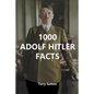 1000 Adolf Hitler Facts - Paperback