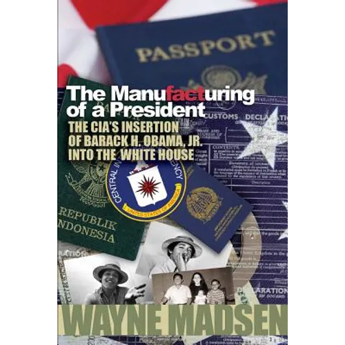 The Manufacturing of a President - Paperback