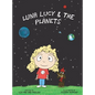 Luna Lucy and the Planets - Hardcover