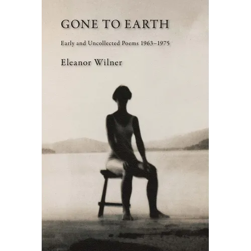 Gone to Earth: Early and Uncollected Poems 1963-1976 - Paperback