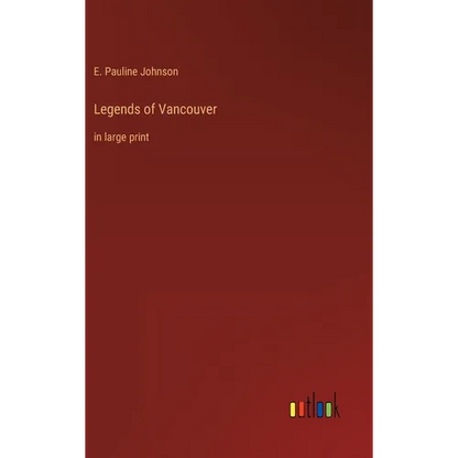 Legends of Vancouver: in large print - Hardcover