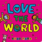 Love the World - Board Book
