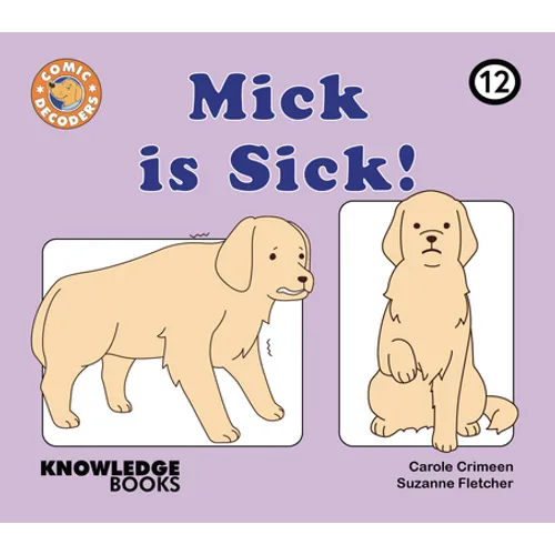 Mick Is Sick!: Book 12 - Paperback