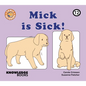 Mick Is Sick!: Book 12 - Paperback
