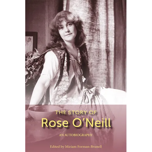 The Story of Rose O'Neill: An Autobiography - Paperback