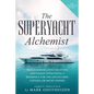 The Superyacht Alchemist: Transitioning into Yachting and Galley Operations - Paperback