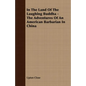 In The Land Of The Laughing Buddha - The Adventures Of An American Barbarian In China - Paperback