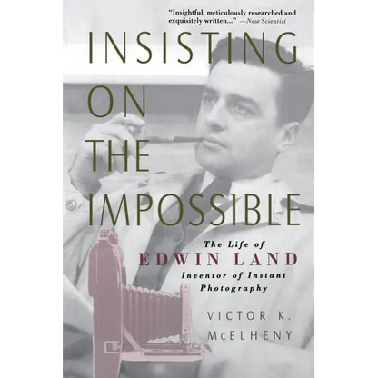 Insisting on the Impossible: The Life of Edwin Land - Paperback