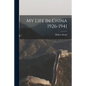 My Life In China 1926-1941 - Paperback