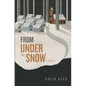 From Under the Snow - Paperback