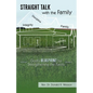 Straight Talk with the Family: God's Blueprint for Strengthening the Family - Paperback