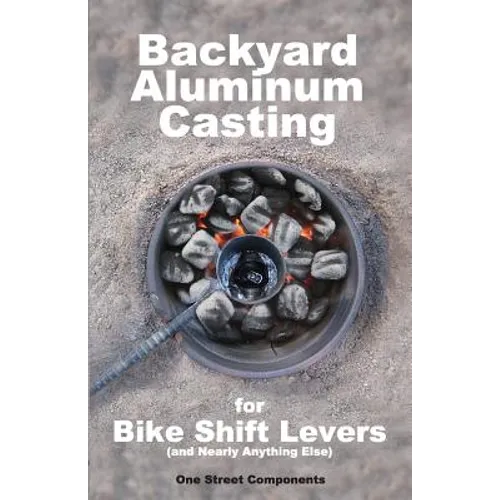 Backyard Aluminum Casting - Paperback