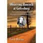 Observing Hancock at Gettysburg: The General's Leadership Through Eyewitness Accounts - Paperback