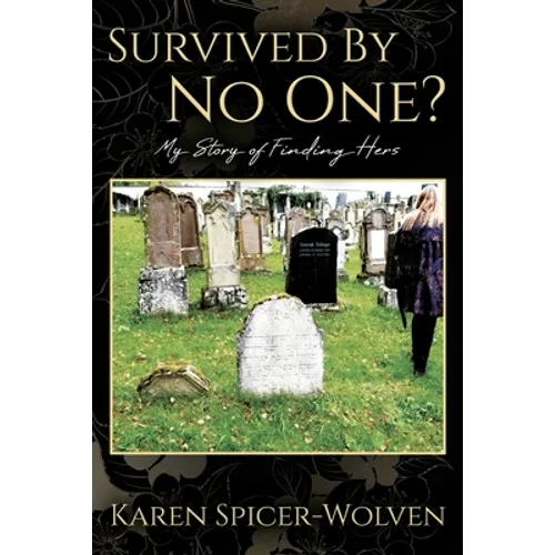 Survived By No One? My Story of Finding Hers - Paperback
