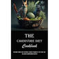 The Carnivore Diet Cookbook: The Most Simple Diet for Meat Lovers to Burn Fat Fast and 160+ Delicious Carnivorous Recipes - Paperback
