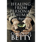 Healing from Personal Traumas: New Beginnings - Paperback