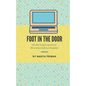 Foot in the Door: My Self-Taught Journey Becoming a Software Engineer - Paperback
