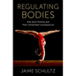 Regulating Bodies: Elite Sport Policies and Their Unintended Consequences - Hardcover