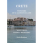 Crete. Wonders of a glorious land: Part I: West Crete (Chania - Rethymno) - Paperback