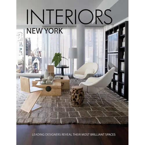 Interiors New York: Leading Designers Reveal Their Most Brilliant Spaces - Paperback