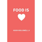 Food Is Love - Paperback