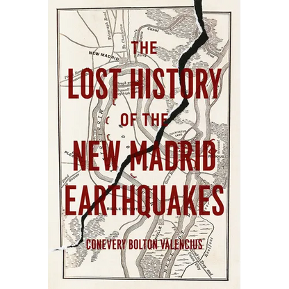The Lost History of the New Madrid Earthquakes - Paperback