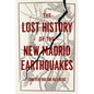 The Lost History of the New Madrid Earthquakes - Paperback