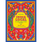 India Local: Classic Street Food Recipes - Hardcover