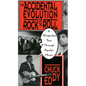 The Accidental Evolution of Rock 'n' Roll: A Misguided Tour Through Popular Music - Paperback