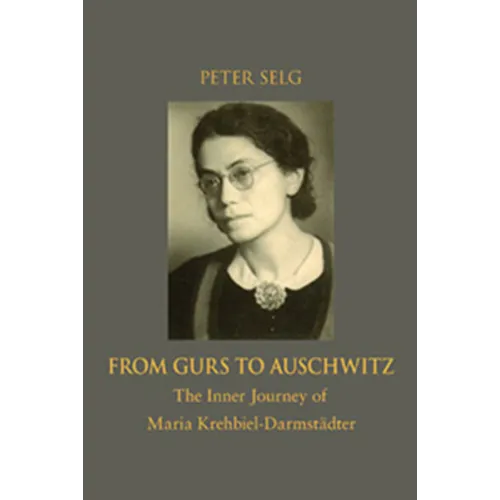 From Gurs to Auschwitz: The Inner Journey of Maria Krehbiel-Darmstädter - Paperback
