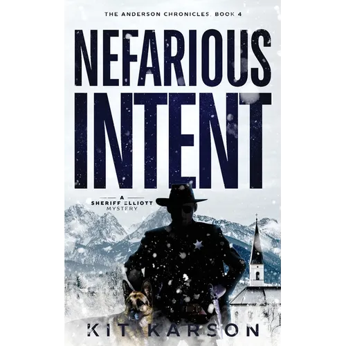 Nefarious Intent: A Sheriff Elliot Mystery - Paperback