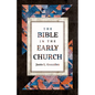 The Bible in the Early Church - Paperback