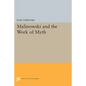 Malinowski and the Work of Myth - Paperback