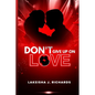Don't Give Up On Love - Paperback