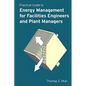 Practical Guide to Energy Management for Facilities Engineers and Managers - Hardcover