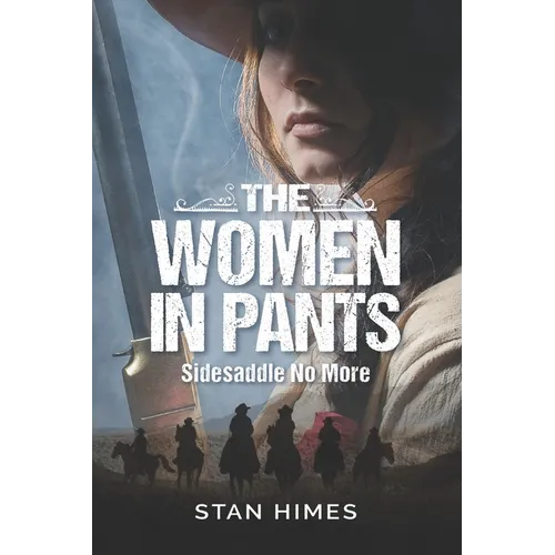 The Women in Pants: Sidesaddle No More - Paperback