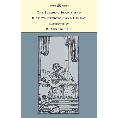 The Sleeping Beauty and Dick Whittington and his Cat - Illustrated by R. Anning Bell (The Banbury Cross Series) - Hardcover