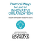 Practical Ways to Lead an Innovative Organization: Modern Management Made Easy, Book 3 - Hardcover