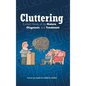 Cluttering: Current Views on its Nature, Diagnosis, and Treatment - Hardcover